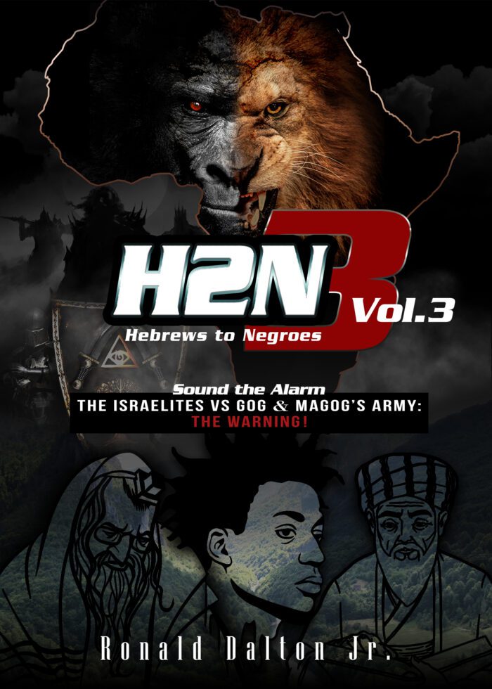 Hebrews to Negroes 3: Volume 3 - Gog & Magog's Army vs the Israelites